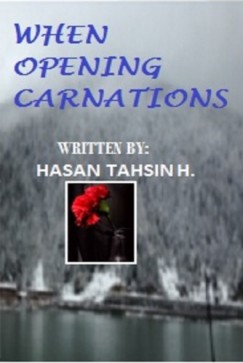 Tahsin H. Hasan - When Opening Carnations