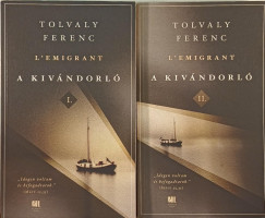 Tolvaly Ferenc - A kivndorl I-II.