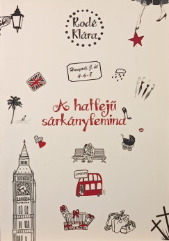 Rod� Kl�ra - A hatfej� s�rk�nyfemina - dedik�lt