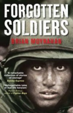 Brian Moynahan - Forgotten Soldiers