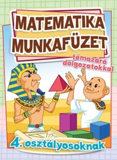 Matematika munkafzet tmazr dolgozatokkal - 4. osztlyosoknak