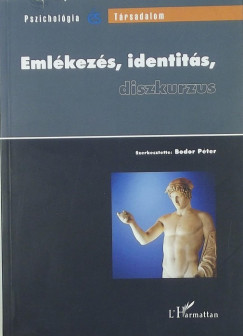 Bodor Pter   (Szerk.) - Emlkezs, identits, diszkurzus