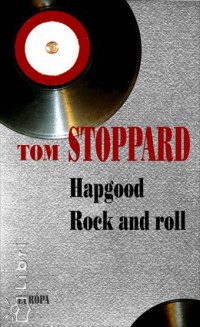Tom Stoppard - Hapgood - Rock and roll