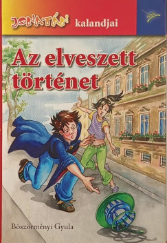 Böszörményi Gyula - Az elveszett történet