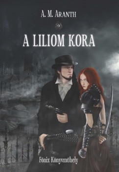 A.M. Aranth - A Liliom Kora
