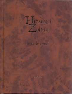 Hizsnyai Zoltn - Hizsnyai Zoltn legszebb versei