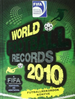 Margay Sándor   (Szerk.) - World Football Records 2010