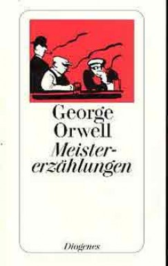 George Orwell - Mestererzhlungen