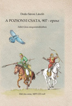 Dek-Srosi Lszl - A pozsonyi csata, 907 - eposz