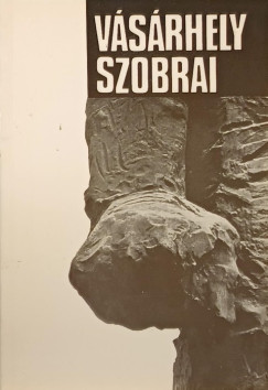 Vsrhely szobrai