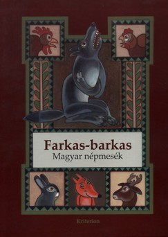Farag Jzsef   (sszell.) - Farkas-barkas - Magyar npmesk