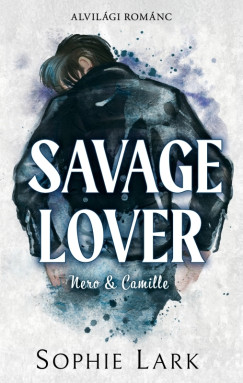 Sophie Lark - Savage Lover