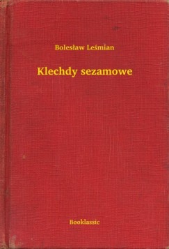 Boles�aw Le�mian - Klechdy sezamowe