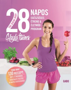 Kayla Itsines - The Bikini Body - 28 napos egszsges trend & letmd program