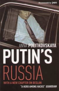 Anna Politkovszkaja - Putin' s Russia