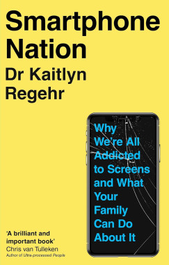Dr. Kaitlyn Regehr - Smartphone Nation