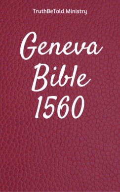 William Truthbetold Ministry Joern Andre Halseth - Geneva Bible 1560