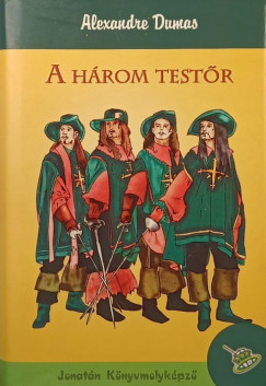 Alexandre Dumas - A három testőr (rövidített, ifjúsági kiadás)