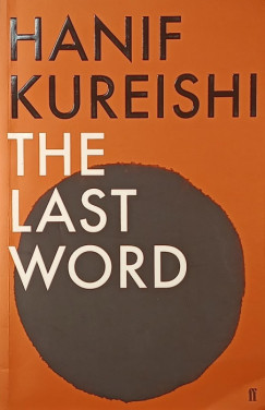 Hanif Kureishi - The Last Word
