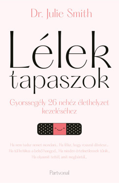L�lektapaszok - Gyorsseg�ly 26 neh�z �lethelyzet kezel�s�hez
