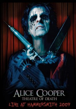 Alice Cooper - Theatre of Death - Live at Hammersmith 2009 - Blu-ray