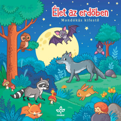 Bogos Katalin   (Szerk.) - let az erdben - Mondks kifest