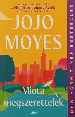 Jojo Moyes - Mióta megszerettelek
