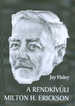 Jay Haley - A rendkvli Milton H. Erickson