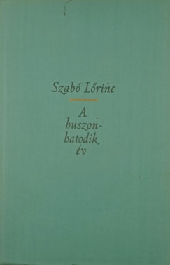 Szabó Lőrinc - A huszonhatodik év