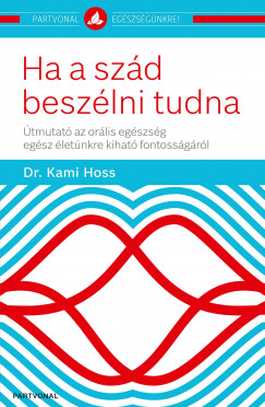 Dr. Kami Hoss - Ha a szd beszlni tudna