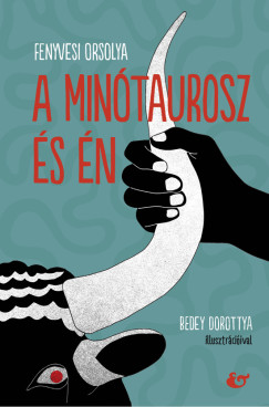 Fenyvesi Orsolya - A min�taurosz �s �n