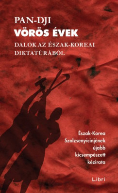 Pan-Dji - Vrs vek - Dalok az szak-koreai diktatrbl