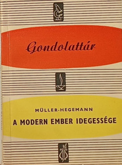 Dietfried Mller-Hegemann - A modern ember idegessge