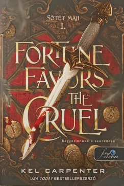Kel Carpenter - Fortune Favors the Cruel - Kegyetleneké a szerencse