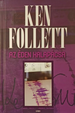 Ken Follett - Az Éden Kalapácsa