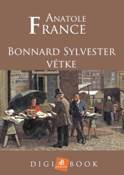 France Anatole - Anatole France - Bonnard Sylvester vtke