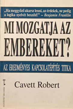 Robert Cavett - Mi mozgatja az embereket