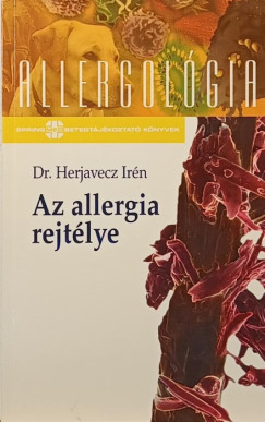 Herjavecz Irén (Szerk.) - Az allergia rejtélye