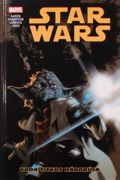 Jason Aaron - Star Wars 5. - Yoda titkos hborja
