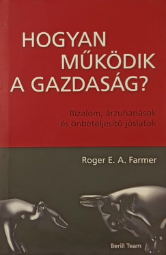 Roger E.A. Farmer - Hogyan mkdik a gazdasg?