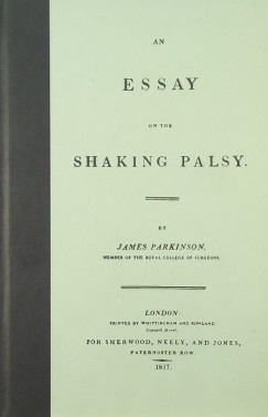 James Parkinson - An Essay on the Shaking Palsy (facsimile)