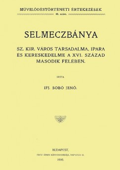 Sob Jen - Selmeczbnya Sz. Kir. vros trsadalma, ipara s kereskedelme a XVI. szzad msodik felben