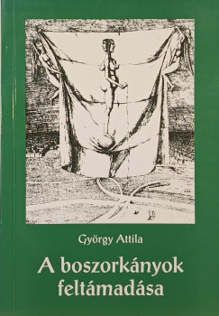 Gyrgy Attila - A boszorknyok feltmadsa