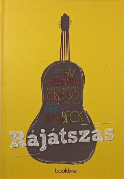 Beck Zolt�n - Erd�s Vir�g - Grecs� Kriszti�n - H�y J�nos - Karafi�th Orsolya - Kardos-Horv�th J�nos - Kem�ny Istv�n - Koll�r-Klemencz L�szl� - M�sik J�nos - Sz�linger Bal�zs - Sz�cs Kriszti�n - Nagy Gabriella   (Szerk.) - Valuska L�szl�   (Szerk.) - R�j�tsz�s (CD-mell�klettel)