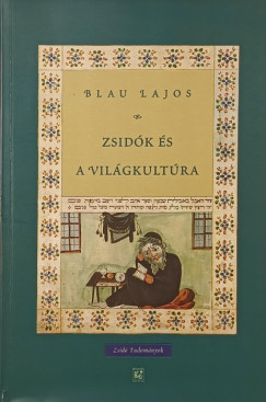 Blau Lajos - Zsidók és a világkultúra