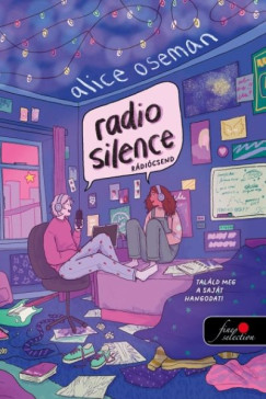 Alice Oseman - Radio Silence - Rádiócsend