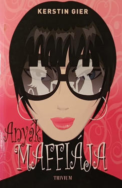 Kerstin Gier - Anyk maffija