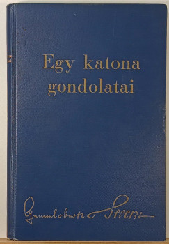 Hans Von Seeckt - Egy katona gondolatai (N�meth L�szl� �ltal dedik�lt)