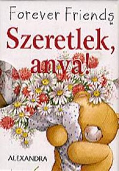 Szeretlek, anya!