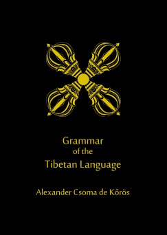 Krsi Csoma Sndor - Grammar of theTibetan Language